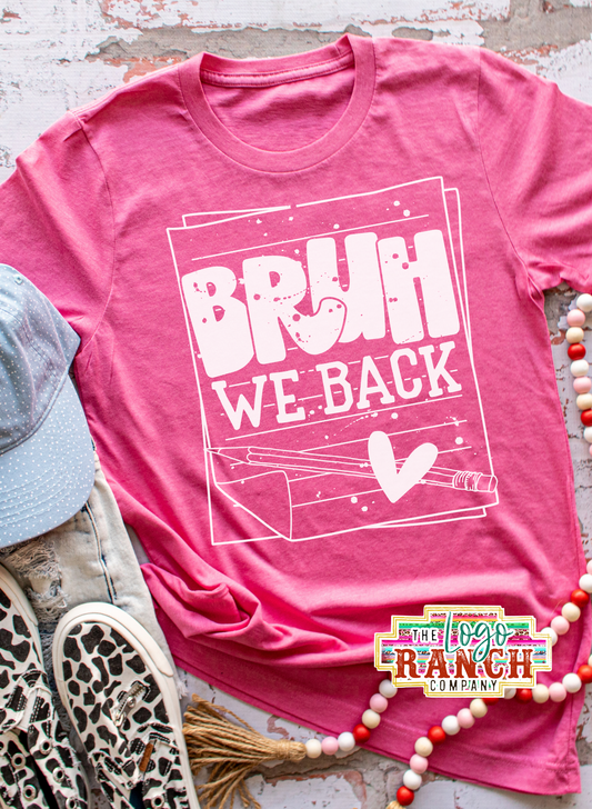 Bruh We Back - Teacher Tee