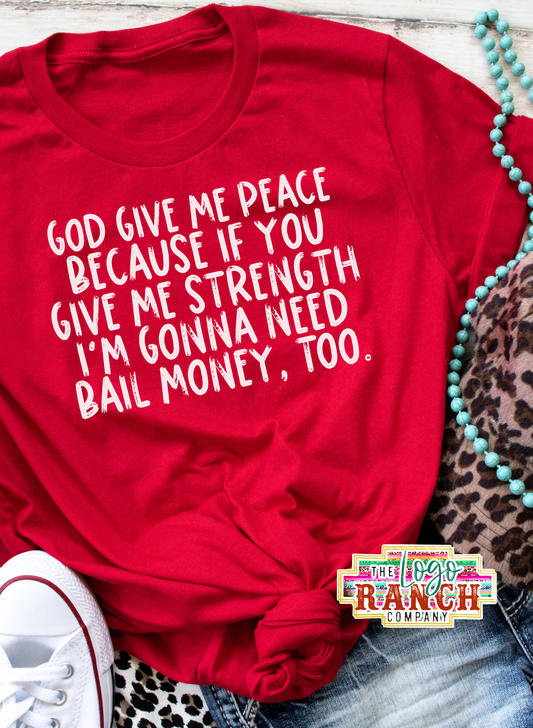 God Give Me Peace - Sarcastic Tee